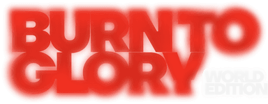 Burn to Glory · World Edition